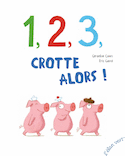 1, 2, 3, Crotte alors!